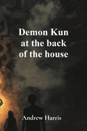 Demon Kun at the back of the house