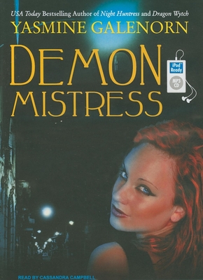 Demon Mistress - Galenorn, Yasmine, and Campbell, Cassandra (Narrator)
