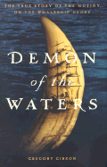 Demon of the Waters: The True Story of the Mutiny on the Whaleship Globe