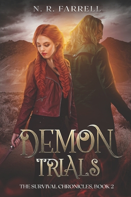 Demon Trials (The Survival Chronicles, Book 2) - Farrell, N R