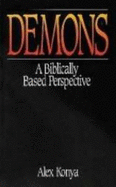 Demons: A Biblically Based Perspective