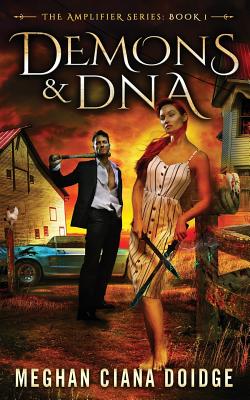 Demons and DNA - Doidge, Meghan Ciana