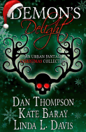 Demon's Delight: An Urban Fantasy Christmas Collection