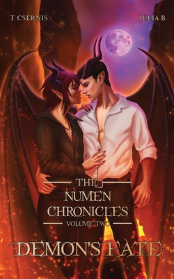 Demon's Fate: The Numen Chronicles Volume Two - Csernis, Tate, and Bland, Julia