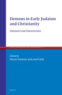 Demons in Early Judaism and Christianity: Characters and Characteristics