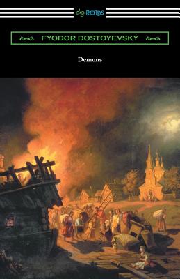 Demons - Dostoyevsky, Fyodor, and Garnett, Constance (Translated by)