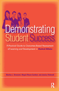 Demonstrating Student Success: A Practical Guide to Outcomes-Based Assessment of Learning and Development in Student Affairs