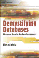 Demystifying Databases: A Hands-On Guide for Database Management