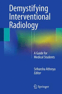 Demystifying Interventional Radiology: A Guide for Medical Students