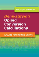 Demystifying Opioid Conversion Calculations: A Guide for Effective Dosing