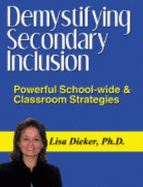 Demystifying Secondary Inclusion: Powerful School-Wide & Classroom Strategies