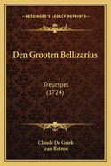 Den Grooten Bellizarius: Treurspel (1724)