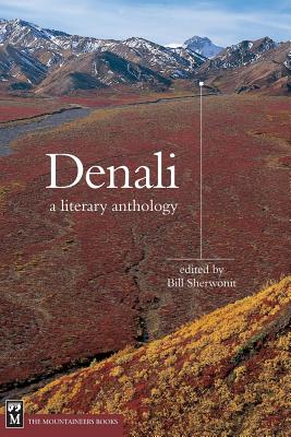 Denali: A Literary Anthology - Sherwonit, Bill (Editor)