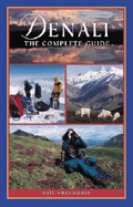 Denali: The Complete Guide