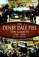 Denby Dale Pies: Ten Giants 1788 - 2000