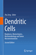 Dendritic Cells: Biophysics, Biomechanics, Mechanobiology and Tumor Microenvironment