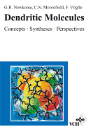 Dendritic Molecules: Concepts, Syntheses, Perspectives - Newkome, George R, and Moorefield, Charles N, and Vagtle, Fritz