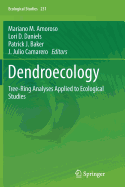 Dendroecology: Tree-Ring Analyses Applied to Ecological Studies