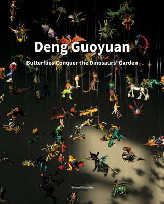 Deng Guoyuan: The Butterflies conquer the Dinosaur's Garden - Reifenscheid, Beate