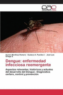 Dengue: Enfermedad Infecciosa Reemergente