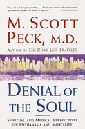 Denial of the Soul: Spiritual and Medical Perspectives on Euthanasia and Mortality