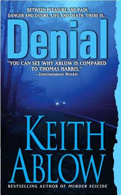Denial - Ablow, Keith Russell, MD
