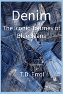 Denim: The Iconic Journey of Blue Jeans
