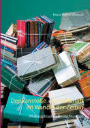Denkanst?e - Gesellschaft im Wandel der Zeiten: Philosophische - Betrachtungen