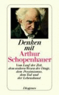 Denken Mit Arthur Schopenhauer - Schopenhauer, Arthur; Bhmer, Otto A.