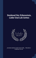 Denkmal Der Erkenntnis, Liebe Und Lob Gottes