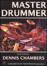Dennis Chambers: Master Drummer