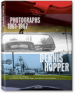 Dennis Hopper: Photographs 1961 1967 - Hopps, Walter, and Hundley, Jessica, and Shafrazi, Tony