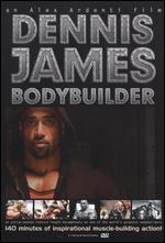 Dennis James: Bodybuilder