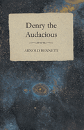 Denry the Audacious