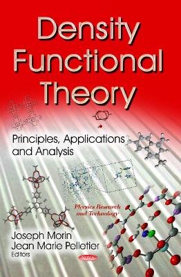 Density Functional Theory: Principles, Applications & Analysis - Morin, Joseph (Editor), and Pelletier, Jean Marie (Editor)