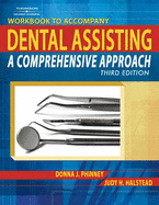 Dental Assisting: A Comprehensive Approach Workbook