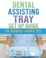 Dental Assisting Tray Set Up Guide
