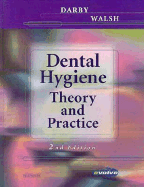 Dental Hygiene: Theory and Practice - Darby, Michele Leonardi, MS, and Walsh, Margaret, MS, Ma, Edd