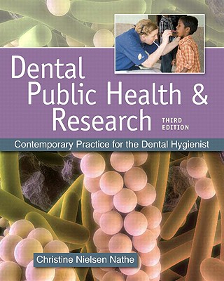 Dental Public Health & Research: Contemporary Practice for the Dental Hygienist - Nathe, Christine Nielsen