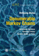 Denumerable Markov Chains: Generating Functions, Boundary Theory, Random Walks on Trees
