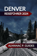 Denver Reisefhrer 2024