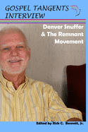 Denver Snuffer & The Remnant Movement