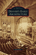 Denver's Early Architecture