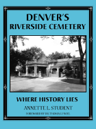 Denver's Riverside Cemetery