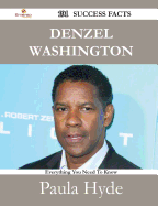 Denzel Washington 191 Success Facts - Everything You Need to Know about Denzel Washington