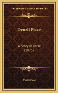 Denzil Place: A Story in Verse (1875)