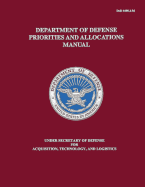Department of Defense Priorities and Allocations Manual (Dod 4400.1-M)