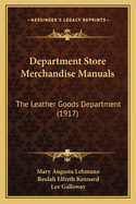 Department Store Merchandise Manuals: The Leather Goods Department (1917)