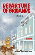 Departure of Brigands: Book 2