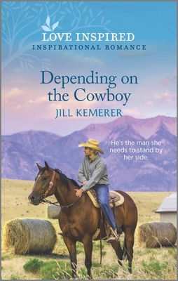 Depending on the Cowboy: An Uplifting Inspirational Romance - Kemerer, Jill
